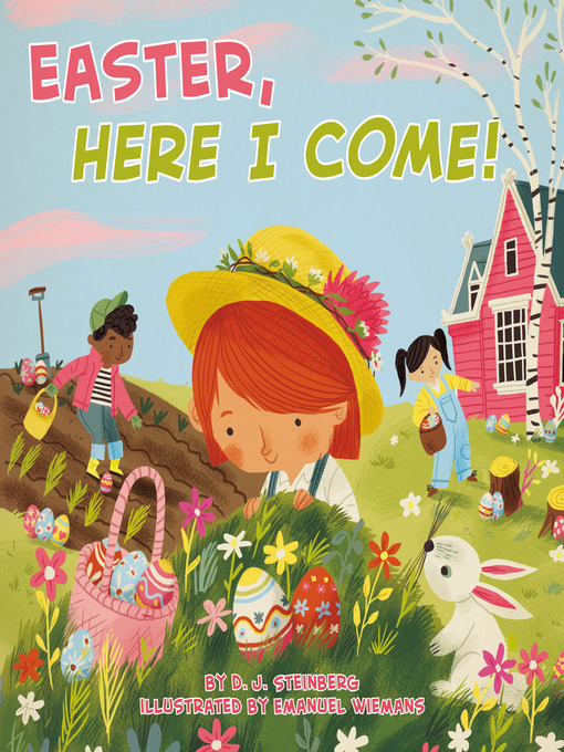 Title details for Easter, Here I Come! by D.J. Steinberg - Available